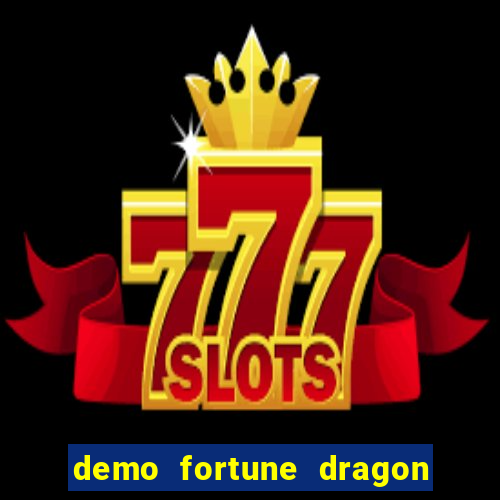 demo fortune dragon com ganho certo